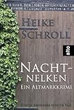 'Nachtnelken - Ein Altmarkkrimi' von Heike Schroll