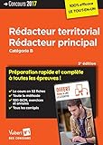 Concours Rédacteur territorial et Rédacteur principal - Catégorie B - Préparation rapide et complète à toutes les épreuves - Concours 2017