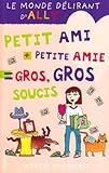 Le Monde délirant d'Ally, tome 2 : Petit ami + petite amie=gros, gros soucis