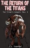 Image de The Return of the Titans (The Titan's Legacy Book 1) (English Edition)