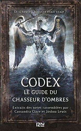 Télécharger Codex : le guide du Chasseur d'ombres PDF
