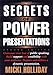 Secrets of Power Presentations: Second Edition by Micki Holliday