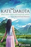 Bücher Neuerscheinungen 2022 - Weil mein Herz sich nach dir sehnt von Kate Dakota