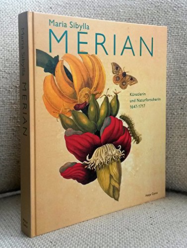 Download Maria Sibylla Merian : 1647 - 1717 , Künstlerin und Naturforscherin. Download Maria Sibylla Merian : 1647 - 1717 , Künstlerin und Naturforscherin.