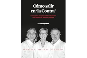 Cómo salir en "la Contra": Los secretos de la sección de entrevistas más longeva de la prensa europea (LIBROS DE VANGUARDIA)