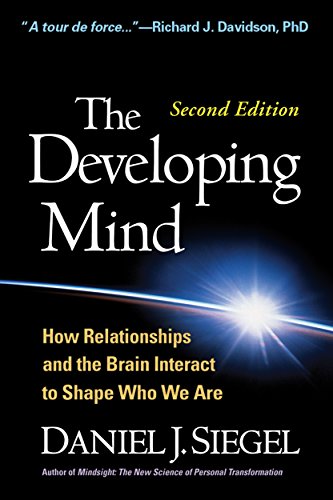 The Developing Mind, Second Edition: How Relationships and the Brain Interact to Shape Who We Are (English Edition) livre