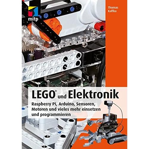 [PDF] Download LEGO® und Elektronik: Raspberry Pi, Arduino, Sensoren, Motoren und vieles mehr einsetzen und programmieren (mitp Professional) Kostenlos