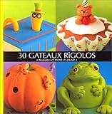 30 Gâteaux rigolos