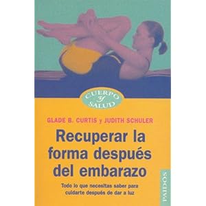Reuperar La Forma Despues Del Embarazo (Cuerpo Y Salud)