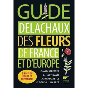 Guide Delachaux des fleurs de France et d'Europe -2e édition revue et augmentée Livre en Ligne - Telecharger Ebook