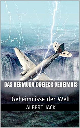 Das Bermuda-Dreieck Geheimnis: Geheimnisse der Welt