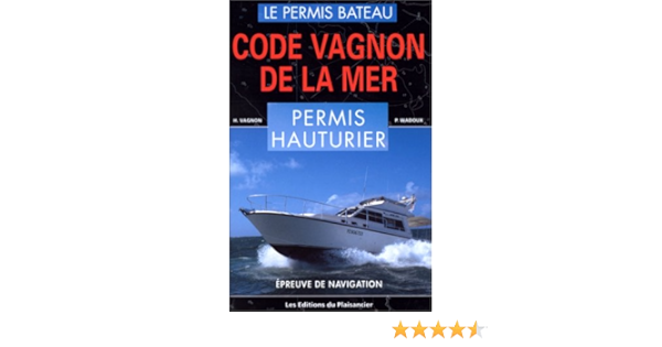 Amazon Fr Code Vagnon De La Mer Tome 2 Permis Hauturier Guide Vagnon Livres
