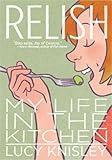 Relish: My Life in the Kitchen by 