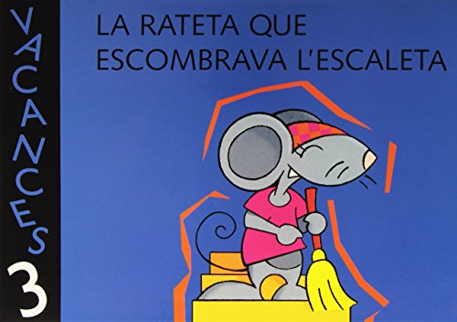 Vacances 3 La rateta que escombrava l'escaleta