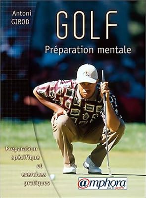 Golf, préparation mentale. Préparation spécifique et exercices pratiques