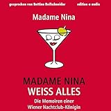 Image de Madame Nina weiß alles: Die Memoiren einer Wieder Nachtclub-Königin