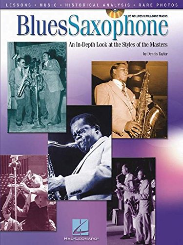 Blues Saxophone: An In-Depth Look at the Styles of the Masters [With CD]