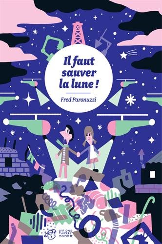 couverture de : Il faut sauver la lune !