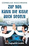 Image de Zur Not kann die Kiste auch segeln: Ein Flugkapitän erzählt