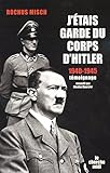 J'étais garde du corps d'Hitler