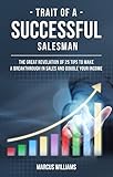 the sales acceleration formula pdf free  Trait of a successful salesman: The great revelation of 25 tips to make a breakthrough in sales and double your income (English Edition)