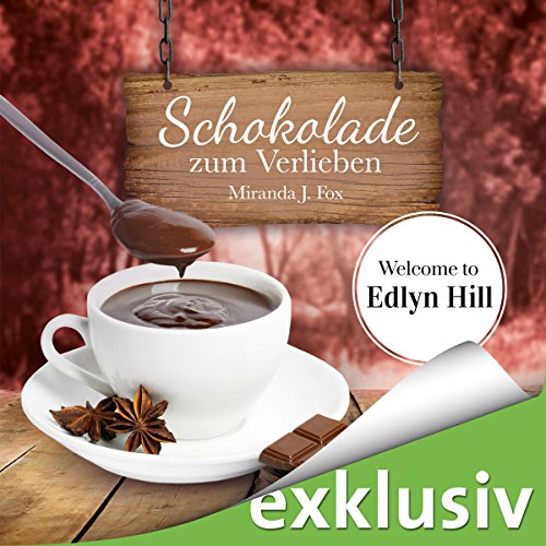 Download Schokolade zum Verlieben (Welcome to Edlyn Hill 1) Download Schokolade zum Verlieben (Welcome to Edlyn Hill 1)