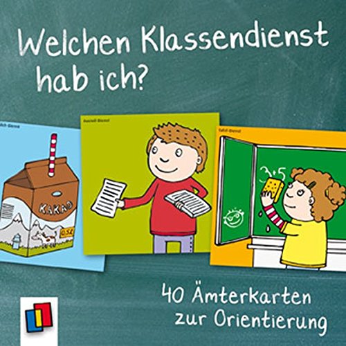 Welchen Klassendienst hab ich?: 40 Ämterkarten zur Orientierung