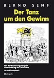 Image de Der Tanz um den Gewinn: Von der Besinnungslosigkeit zur Besinnung der Ökonomie