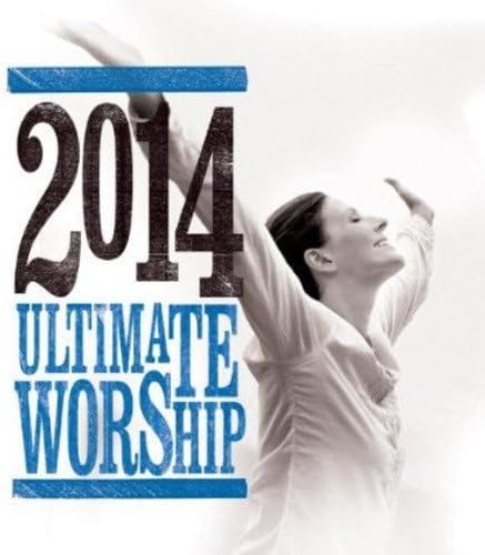 Ultimate Worship 2014