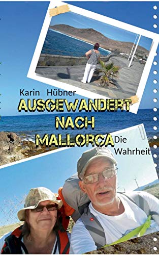 Ausgewandert nach Mallorca: Die Wahrheit