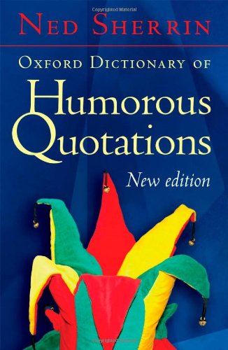 Oxford Dictionary of Humorous Quotations livre