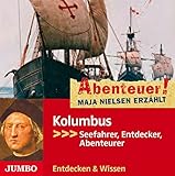 Abenteuer! Maja Nielsen erzählt: Kolumbus - Seefahrer, Entdecker, Abenteurer by 