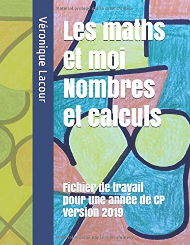 Télécharger Les maths et moi - Nombres et calculs: Fichier de travail pour une ammée de CP PDF