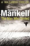 The Man Who Smiled: Kurt Wallander The Man Who Smiled: Kurt Wallander