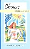 Image de Choices: A Pregnancy Guide (English Edition)