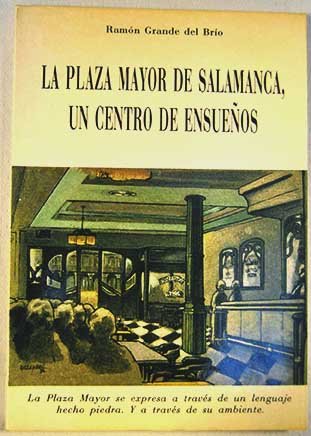 Preisvergleich Produktbild La Plaza Mayor de Salamanca, un centro de ensueños