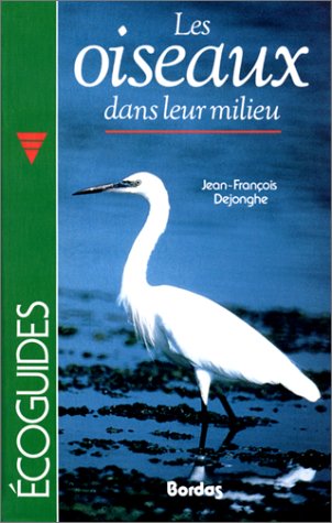 Les Oiseaux dans leur milieu francais Les Oiseaux dans leur milieu francais