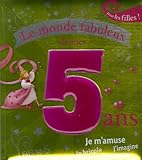 Image de Le monde fabuleux de mes 5 ans : Pour les filles !