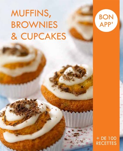 Download Muffins, Brownies and Cupcakes: Bon app' Download Muffins, Brownies and Cupcakes: Bon app'