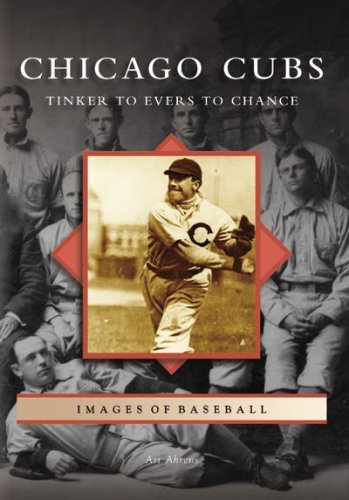 Chicago Cubs:: Tinker to Evers to Chance (Images of Baseball) by Art Ahrens (2007-06-13) gratuit