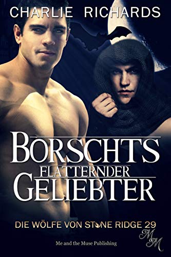 Borschts flatternder Geliebter (Die Wölfe von Stone Ridge 29)