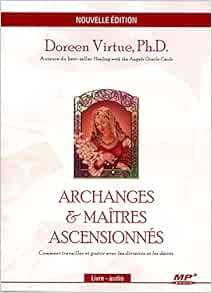 Amazon Fr Archanges Maitres Ascensionnes Comment Travailler Et Guerir Avec Les Divinites Et Les Deites Livre Audio Cd Mp3 Virtue Doreen Livres