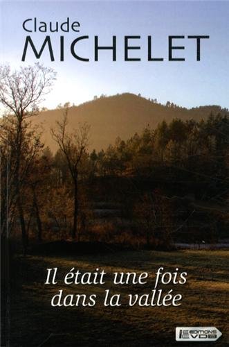 couverture de : Il &eacute;tait une fois dans la vall&eacute;e