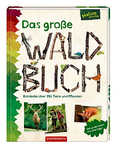 Download Das große Waldbuch: Entdecke über 350 Tiere und Pflanzen Download Das große Waldbuch: Entdecke über 350 Tiere und Pflanzen