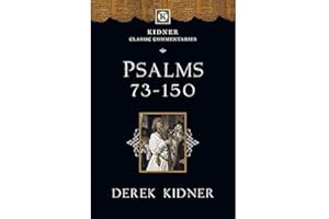 Psalms 73-150 (Kidner Classic Commentaries)