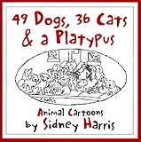 Image de 49 Dogs, 36 Cats, & A Platypus: Animal Cartoons