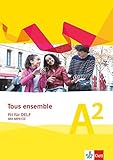 Tous ensemble. Fit für DELF: Prüfungsvorbereitungsheft mit MP3-CD Niveau A2 (Tous ensemble. Ausgabe ab 2013) by 