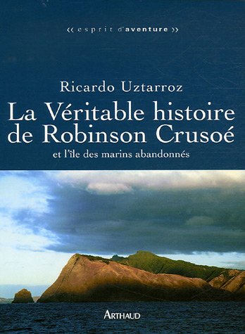 couverture de : La v&eacute;ritable histoire de Robinson Cruso&eacute;