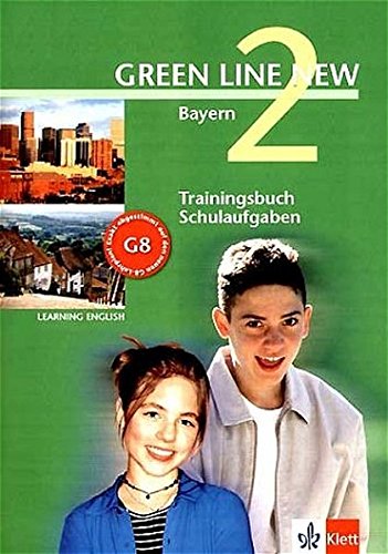 Download Green Line New - Ausgabe Bayern 6. Klasse. Englisches Unterrichtswerk für Gymnasien: Green Line New 2 - Trainingsbuch Schulaufgaben - Bayern Download Green Line New - Ausgabe Bayern 6. Klasse. Englisches Unterrichtswerk für Gymnasien: Green Line New 2 - Trainingsbuch Schulaufgaben - Bayern
