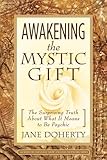 Image de Awakening The Mystic Gift: The Surprising Truth About What It Means To Be Psychic